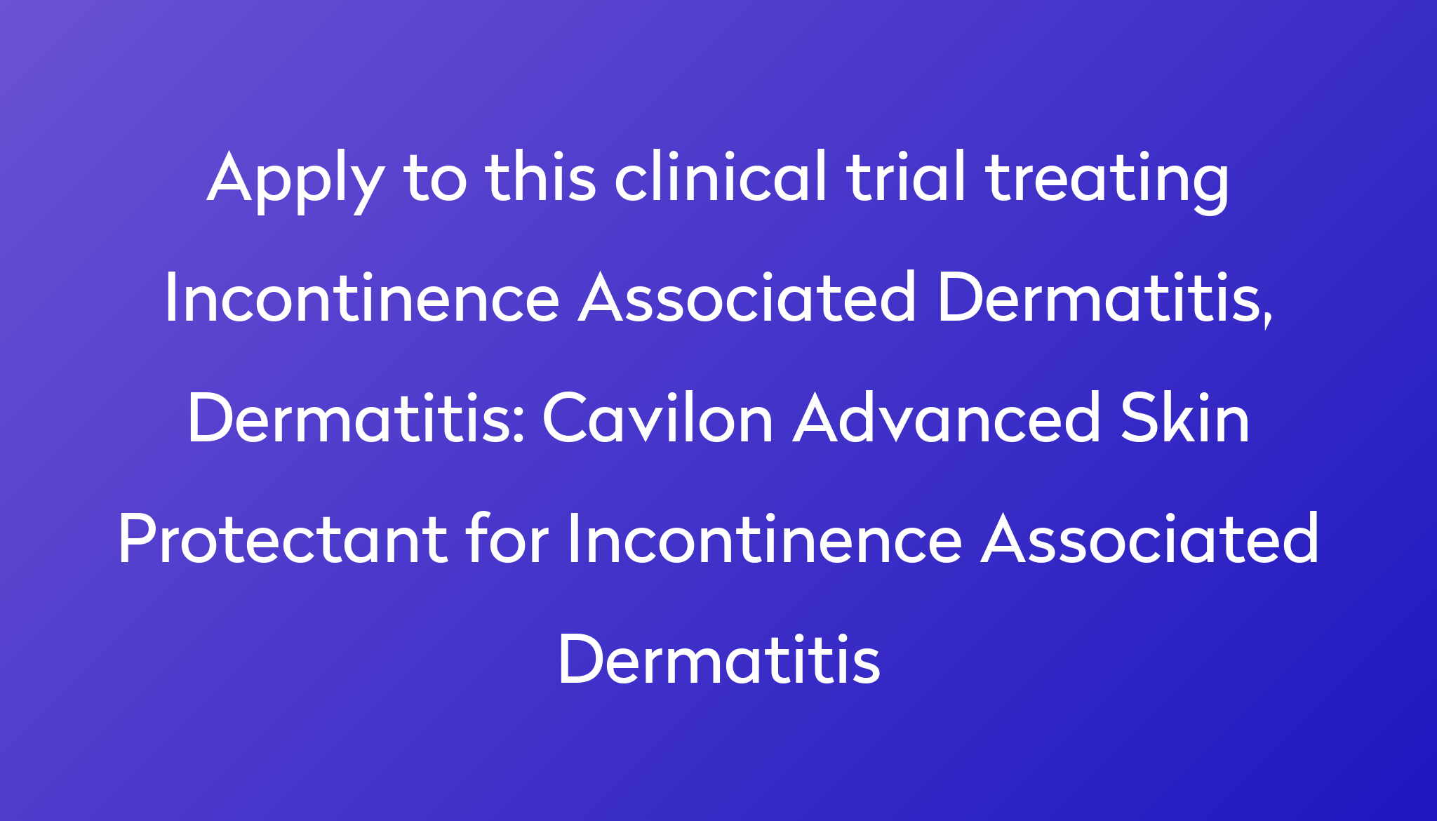 Cavilon Advanced Skin Protectant for Incontinence Associated Dermatitis